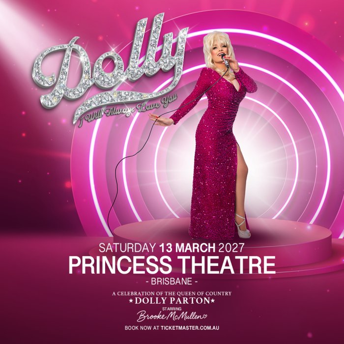 DOLLY: I Will Always Love You - Brisbane