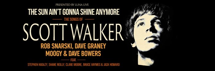 The Sun Ain't Gonna Shine Anymore - The Songs of Scott Walker