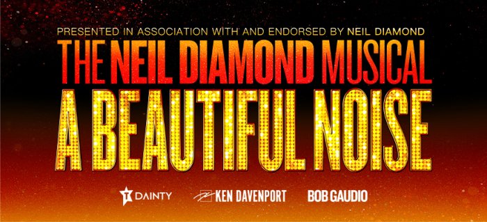 A Beautiful Noise: The Neil Diamond Musical