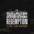The Shawshank Redemption - Live On Stage